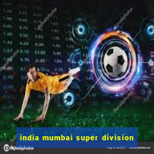 india mumbai super division